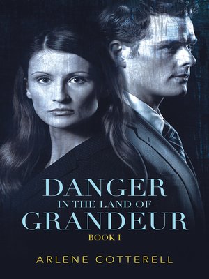 cover image of Danger in the Land of Grandeur